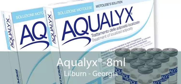 Aqualyx®-8ml Lilburn - Georgia