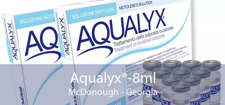 Aqualyx®-8ml McDonough - Georgia