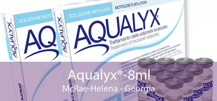Aqualyx®-8ml McRae-Helena - Georgia