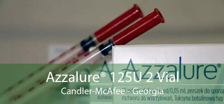 Azzalure® 125U 2 Vial Candler-McAfee - Georgia