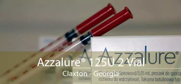 Azzalure® 125U 2 Vial Claxton - Georgia