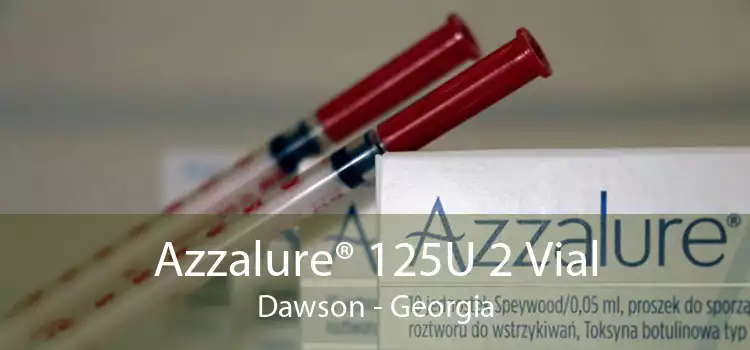 Azzalure® 125U 2 Vial Dawson - Georgia