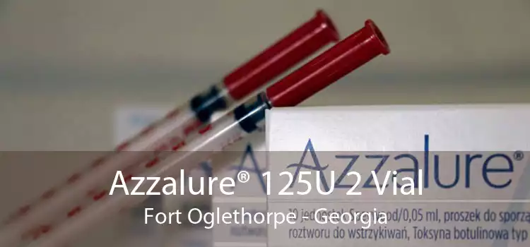 Azzalure® 125U 2 Vial Fort Oglethorpe - Georgia