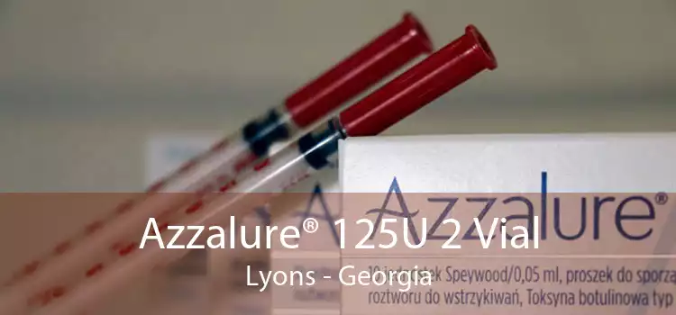Azzalure® 125U 2 Vial Lyons - Georgia