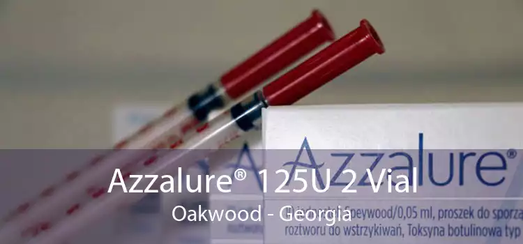 Azzalure® 125U 2 Vial Oakwood - Georgia