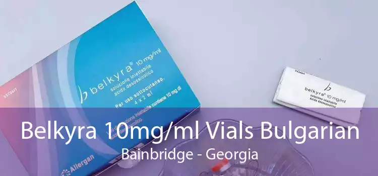 Belkyra 10mg/ml Vials Bulgarian Bainbridge - Georgia