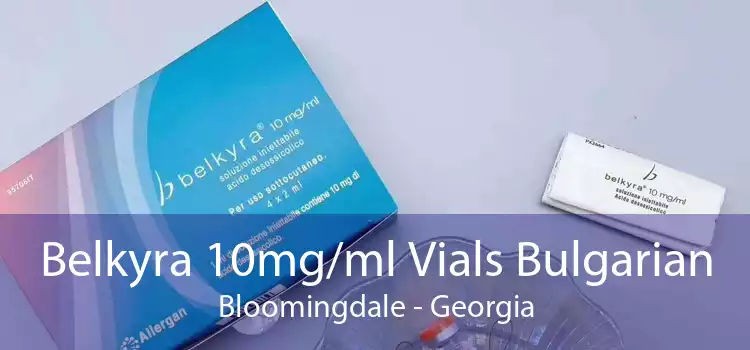 Belkyra 10mg/ml Vials Bulgarian Bloomingdale - Georgia