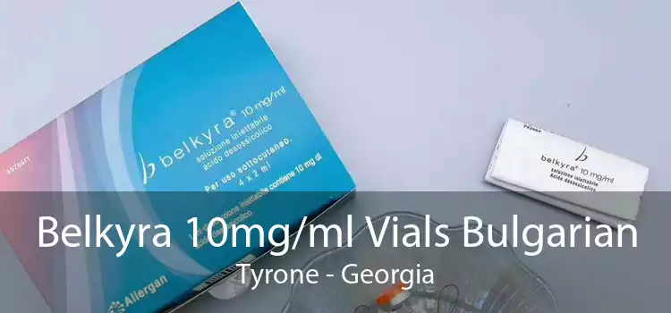 Belkyra 10mg/ml Vials Bulgarian Tyrone - Georgia