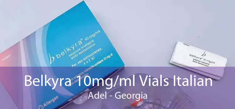 Belkyra 10mg/ml Vials Italian Adel - Georgia