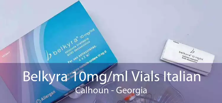 Belkyra 10mg/ml Vials Italian Calhoun - Georgia