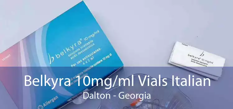 Belkyra 10mg/ml Vials Italian Dalton - Georgia
