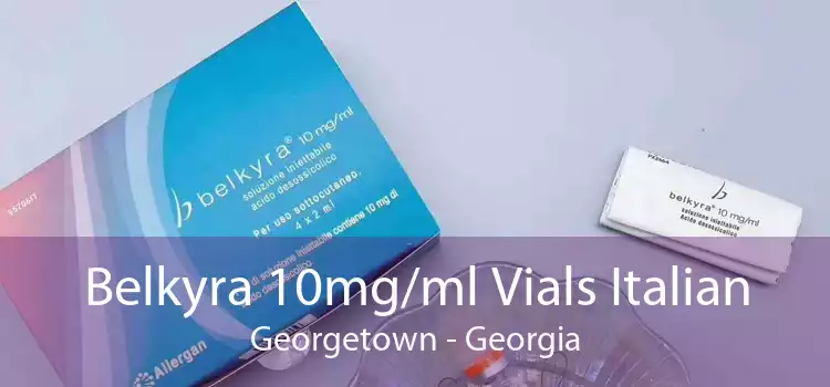 Belkyra 10mg/ml Vials Italian Georgetown - Georgia