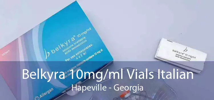 Belkyra 10mg/ml Vials Italian Hapeville - Georgia
