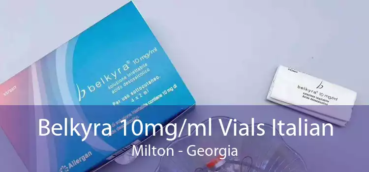 Belkyra 10mg/ml Vials Italian Milton - Georgia