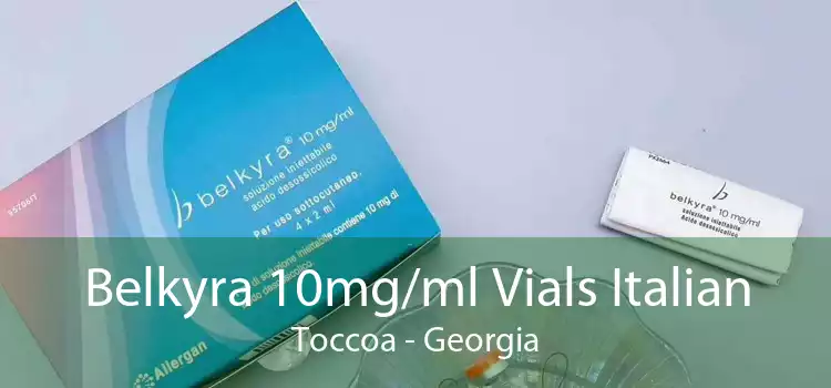 Belkyra 10mg/ml Vials Italian Toccoa - Georgia