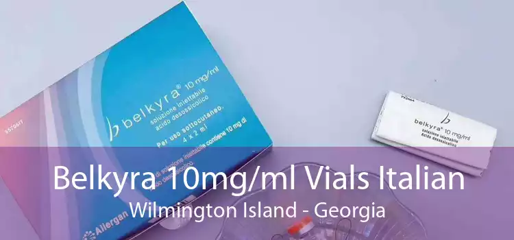 Belkyra 10mg/ml Vials Italian Wilmington Island - Georgia