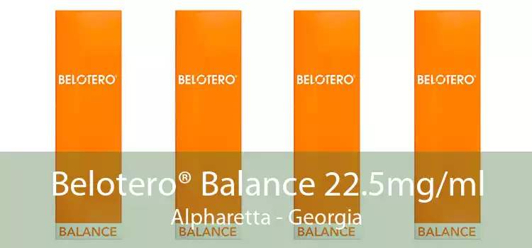 Belotero® Balance 22.5mg/ml Alpharetta - Georgia