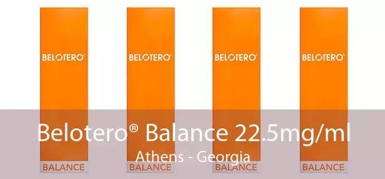 Belotero® Balance 22.5mg/ml Athens - Georgia