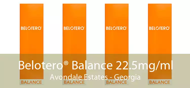 Belotero® Balance 22.5mg/ml Avondale Estates - Georgia