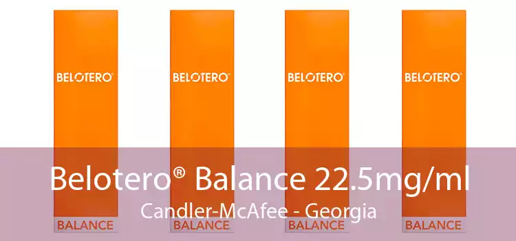 Belotero® Balance 22.5mg/ml Candler-McAfee - Georgia