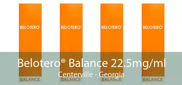 Belotero® Balance 22.5mg/ml Centerville - Georgia
