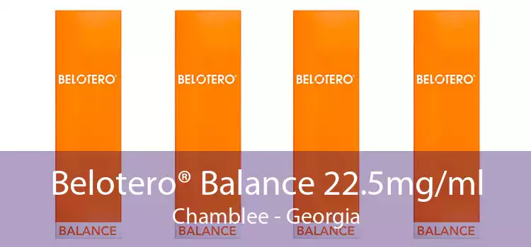Belotero® Balance 22.5mg/ml Chamblee - Georgia