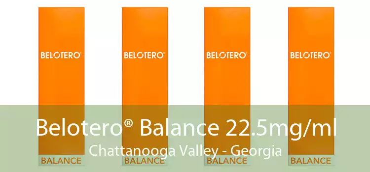 Belotero® Balance 22.5mg/ml Chattanooga Valley - Georgia