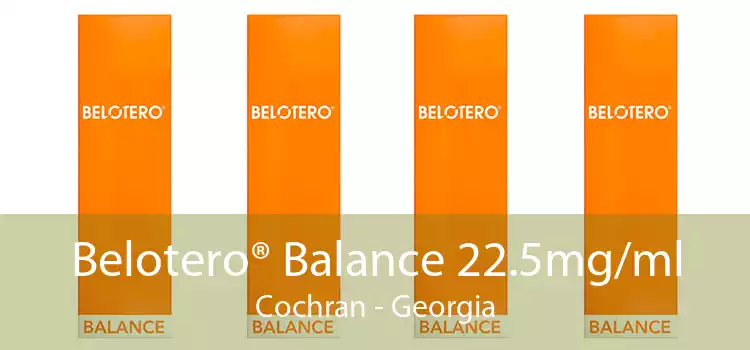 Belotero® Balance 22.5mg/ml Cochran - Georgia