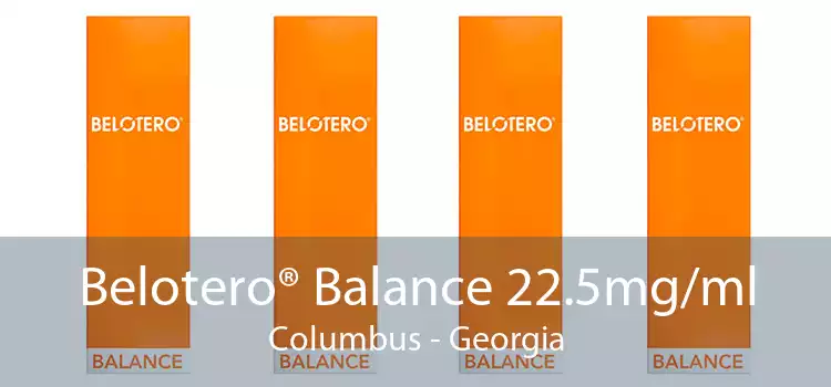 Belotero® Balance 22.5mg/ml Columbus - Georgia