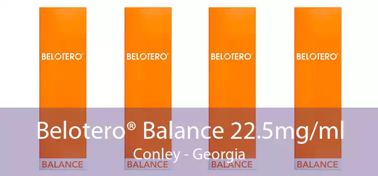 Belotero® Balance 22.5mg/ml Conley - Georgia