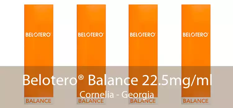 Belotero® Balance 22.5mg/ml Cornelia - Georgia