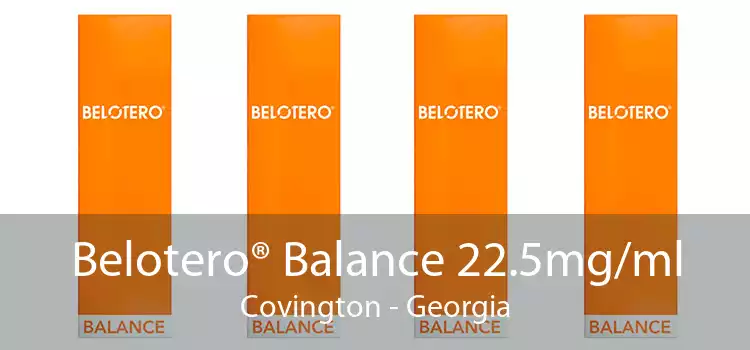 Belotero® Balance 22.5mg/ml Covington - Georgia