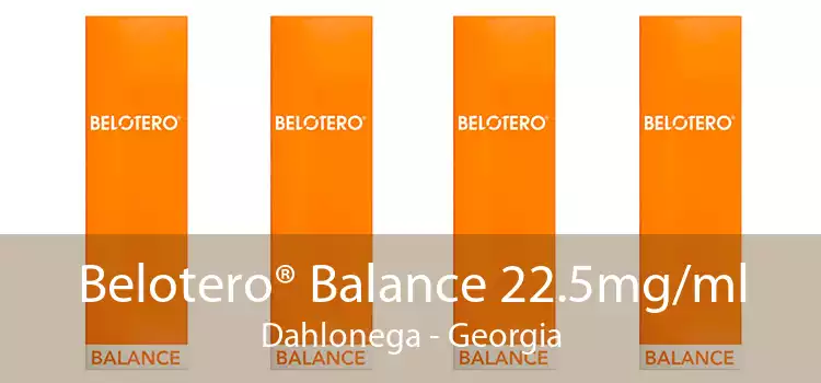 Belotero® Balance 22.5mg/ml Dahlonega - Georgia