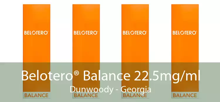 Belotero® Balance 22.5mg/ml Dunwoody - Georgia