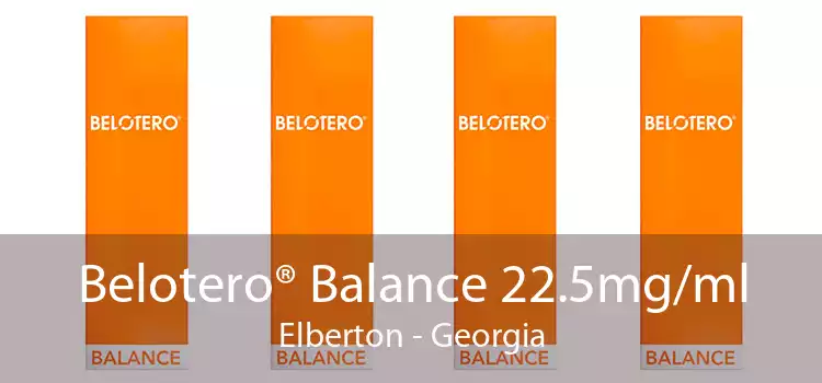 Belotero® Balance 22.5mg/ml Elberton - Georgia