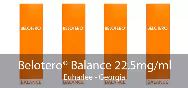 Belotero® Balance 22.5mg/ml Euharlee - Georgia