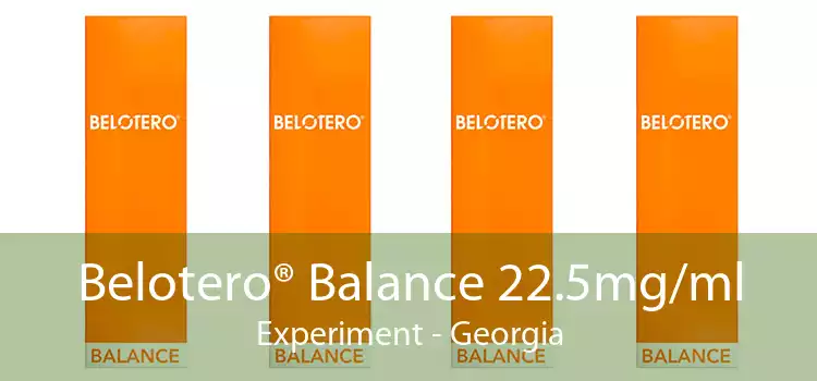 Belotero® Balance 22.5mg/ml Experiment - Georgia