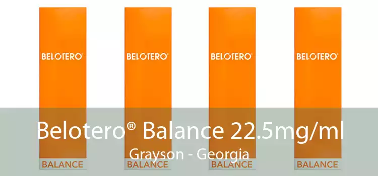 Belotero® Balance 22.5mg/ml Grayson - Georgia