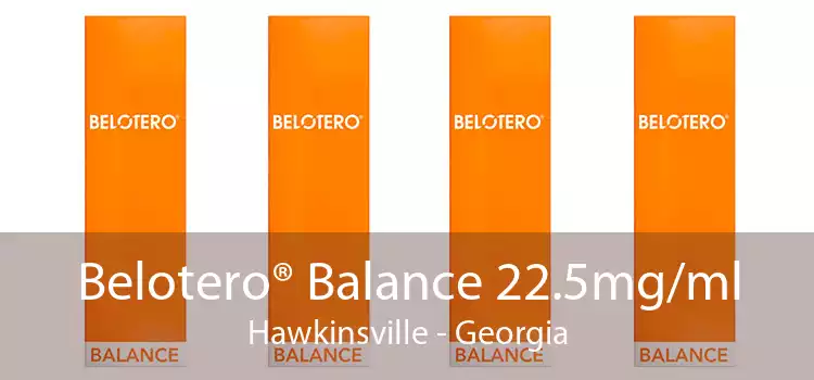 Belotero® Balance 22.5mg/ml Hawkinsville - Georgia