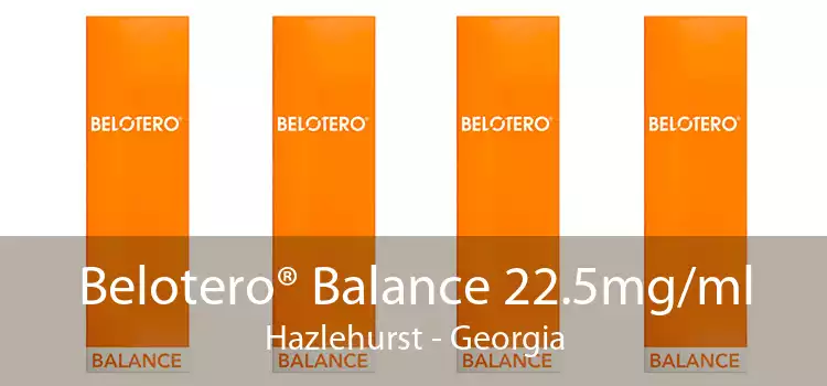 Belotero® Balance 22.5mg/ml Hazlehurst - Georgia