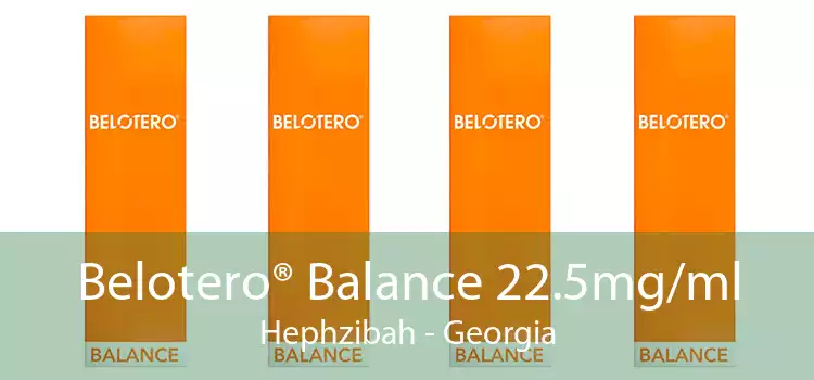 Belotero® Balance 22.5mg/ml Hephzibah - Georgia