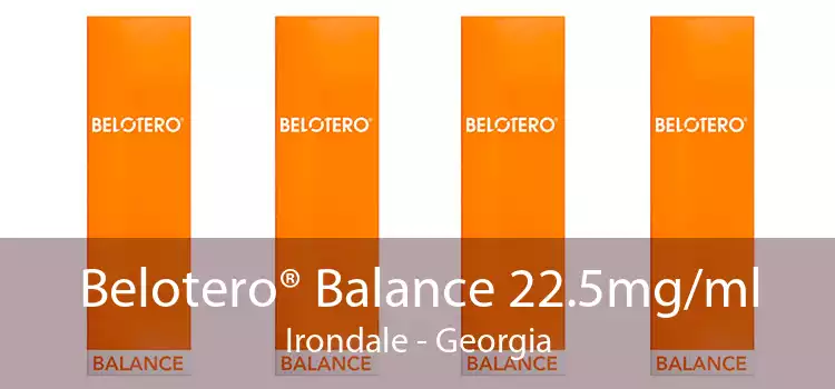 Belotero® Balance 22.5mg/ml Irondale - Georgia