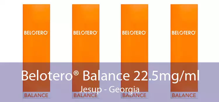 Belotero® Balance 22.5mg/ml Jesup - Georgia