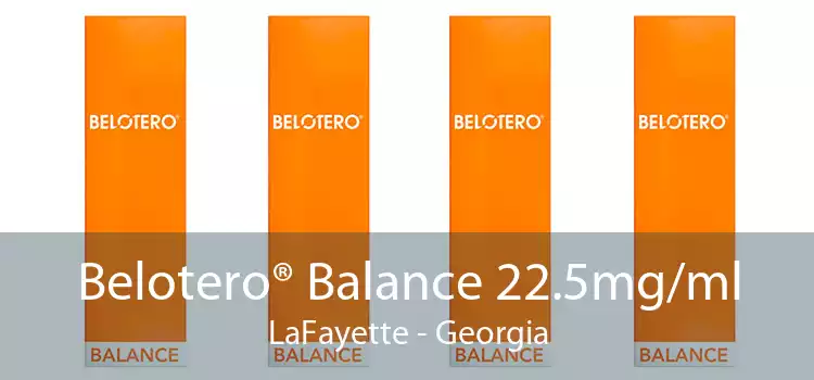 Belotero® Balance 22.5mg/ml LaFayette - Georgia