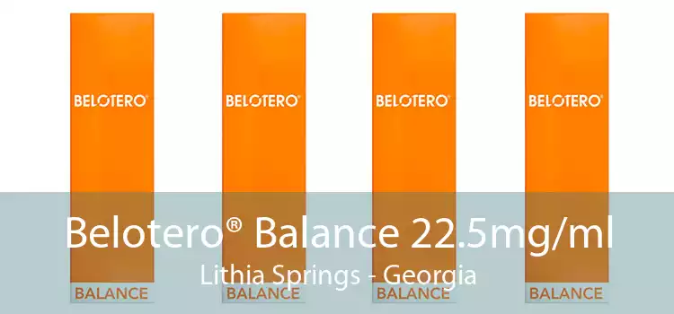 Belotero® Balance 22.5mg/ml Lithia Springs - Georgia