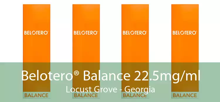 Belotero® Balance 22.5mg/ml Locust Grove - Georgia