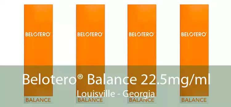 Belotero® Balance 22.5mg/ml Louisville - Georgia