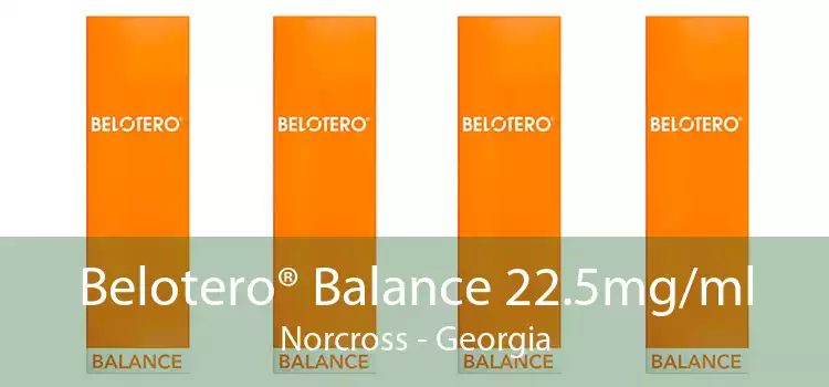 Belotero® Balance 22.5mg/ml Norcross - Georgia