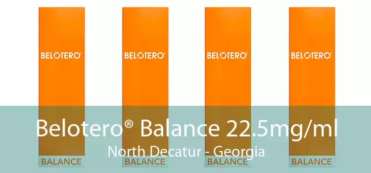 Belotero® Balance 22.5mg/ml North Decatur - Georgia