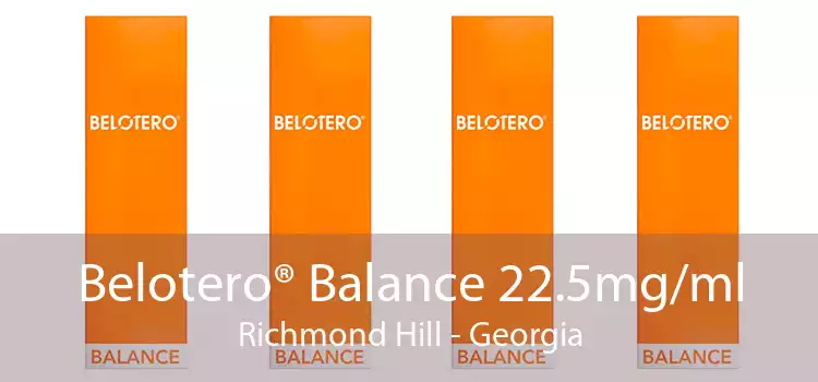 Belotero® Balance 22.5mg/ml Richmond Hill - Georgia